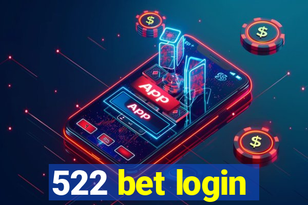 522 bet login